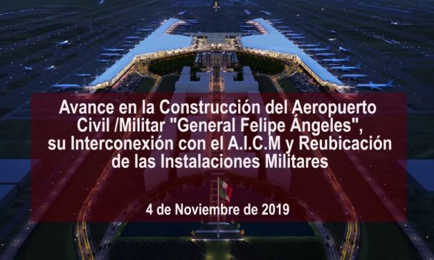 Avance en la Construcción del Aeropuerto Internacional GEneral Felipe Ángeles 4 Noviembre 2019