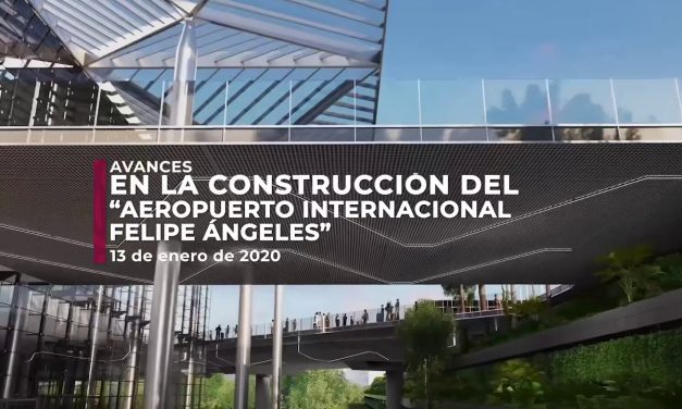 Avance en la Construcción del Aeropuerto Internacional General Felipe Ángeles 13 Enero 2020