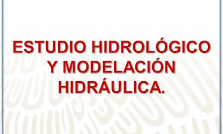 ESTUDIO HIDROLÓGICO Y MODELACIÓN HIDRÁULICA