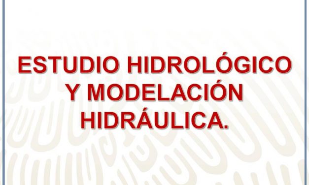 ESTUDIO HIDROLÓGICO Y MODELACIÓN HIDRÁULICA
