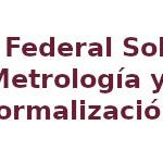 Ley Federal Sobre Metrología y Normalización