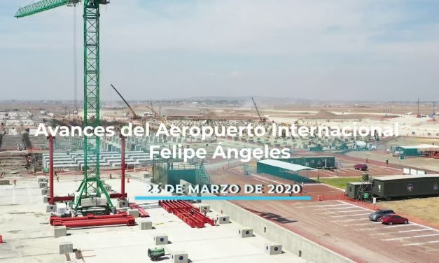 Avance en la Construcción del “Aeropuerto Internacional Felipe Ángeles” 23 Mar. 2020