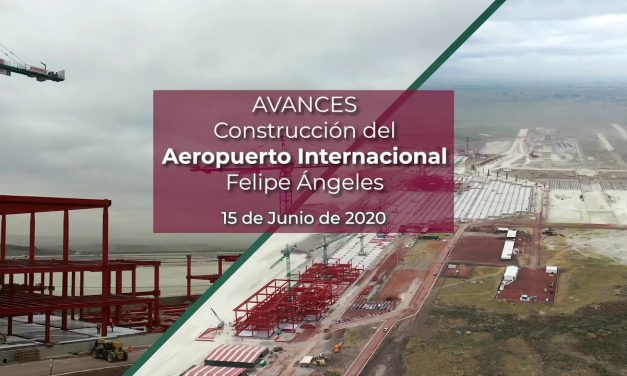 Avance en la Construcción del Aeropuerto Internacional General Felipe Ángeles 15 Jun. 2020