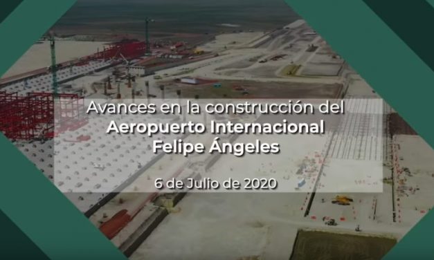 Avance en la Construcción del Aeropuerto Internacional General Felipe Ángeles 06 Jul. 2020