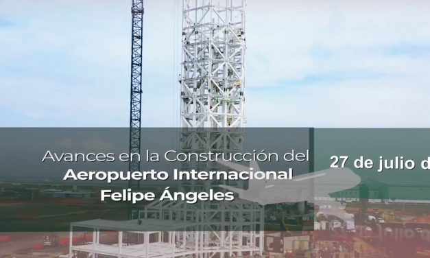 Avance en la Construcción del Aeropuerto Internacional  General Felipe Ángeles 27 Jul. 2020