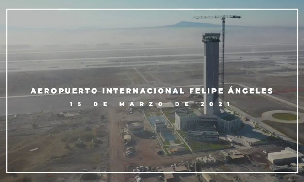 Avance en la Construcción del Aeropuerto Internacional General Felipe Ángeles 15 Marzo 2021
