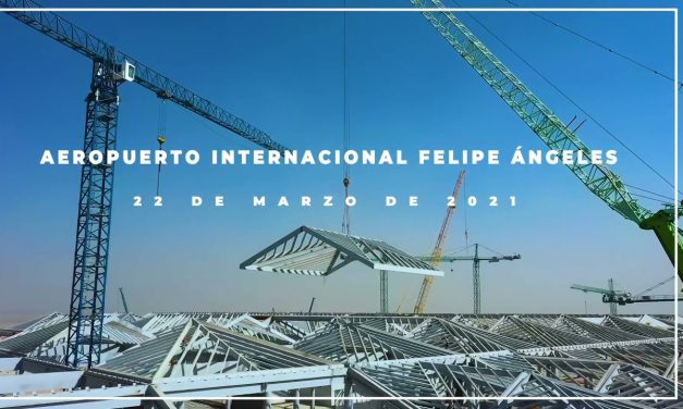 Avance en la Construcción del Aeropuerto Internacional General Felipe Ángeles 22 Marzo 2021